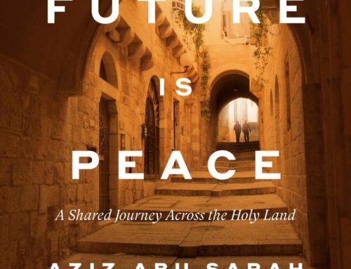 Book Review – “The Future is Peace” by Aziz Abu Sarah and Maoz Inon